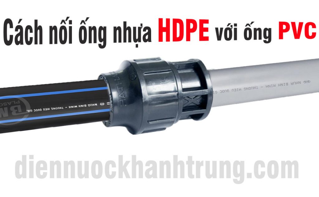 Cách nối ống nước HPDE với ống PVC